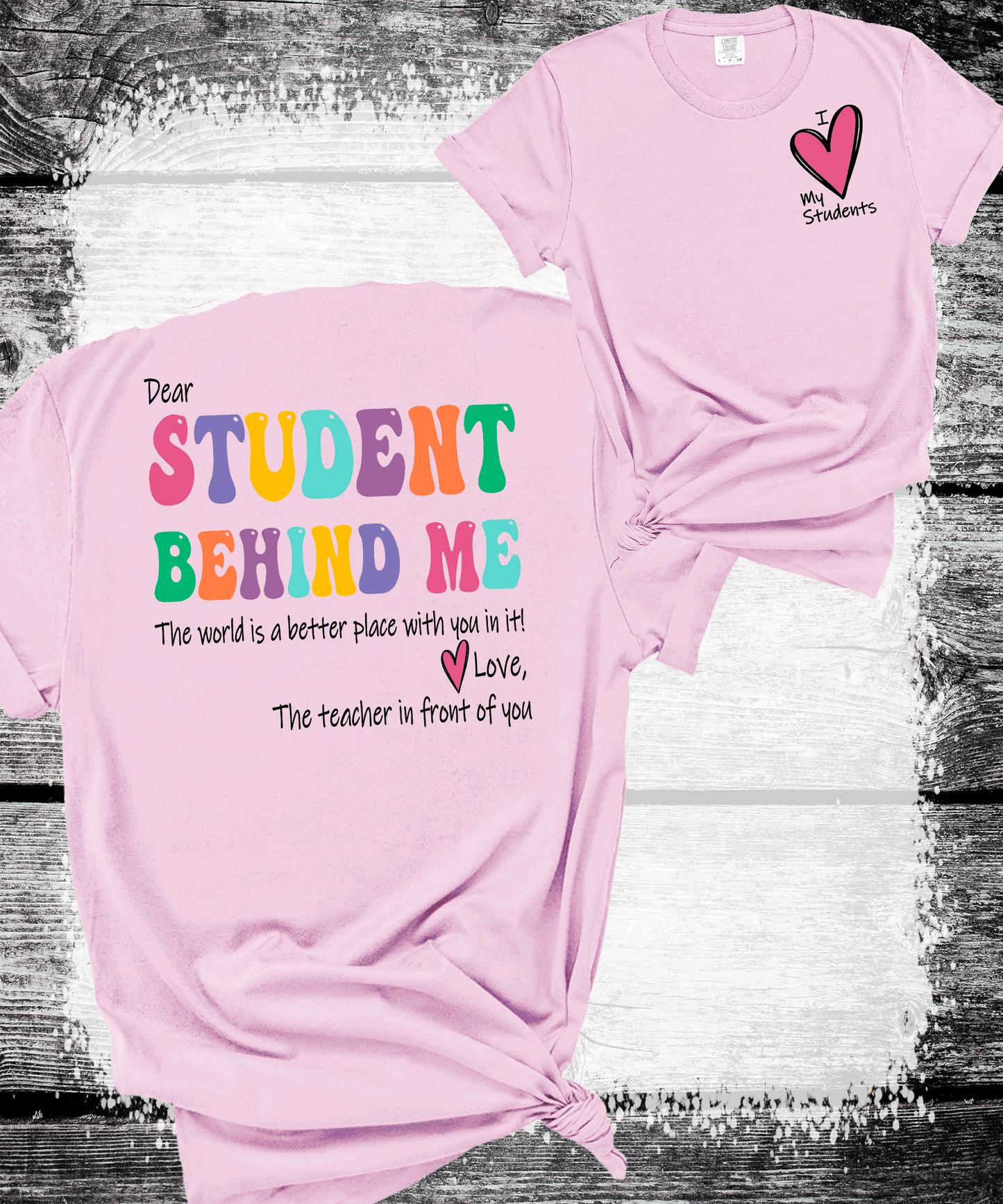 "Dear Student Behind Me" Teacher Graphic Tee