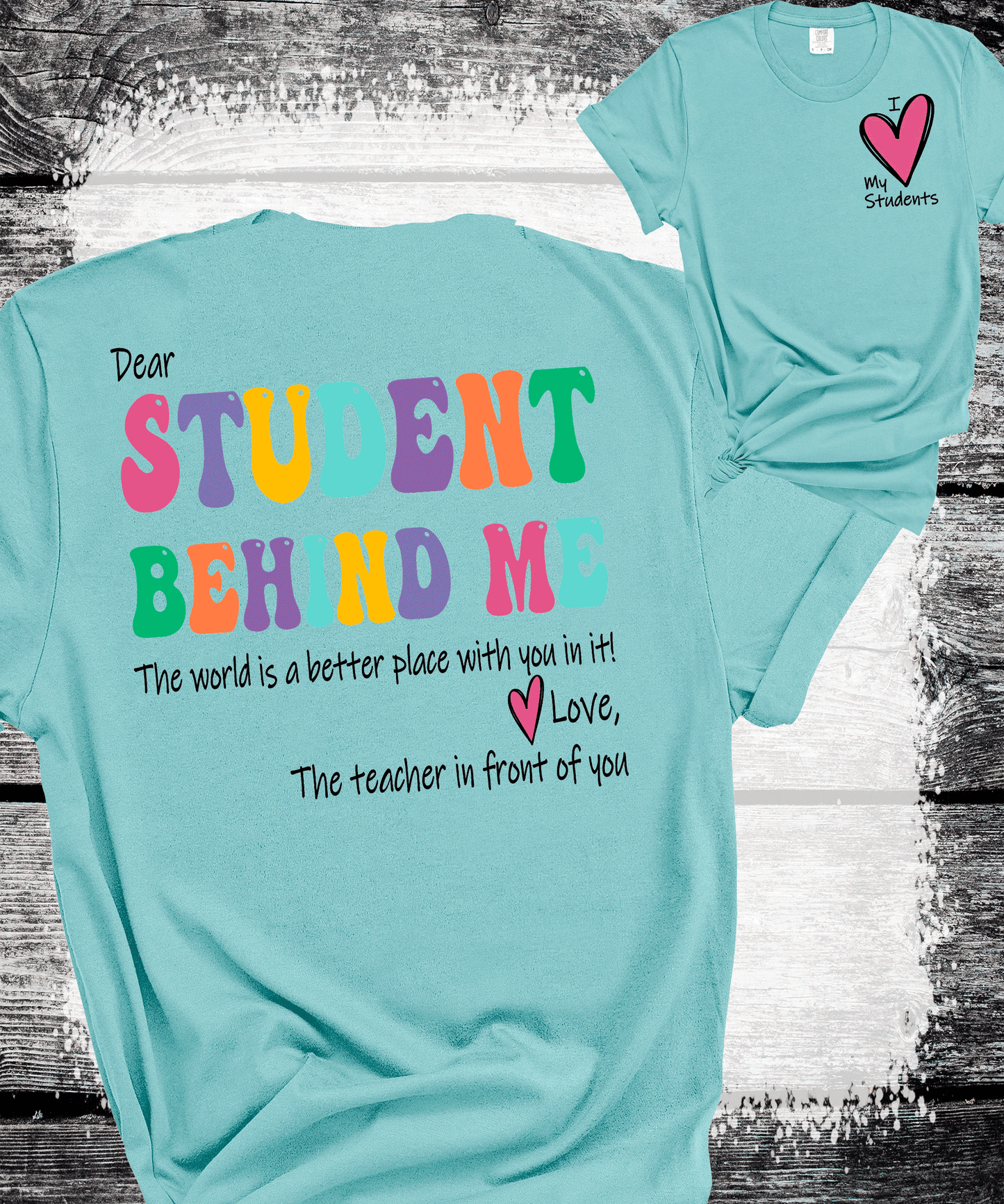 "Dear Student Behind Me" Teacher Graphic Tee