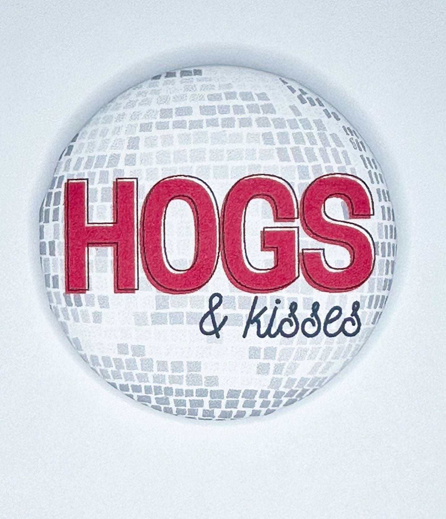 Hogs and Kisses Button
