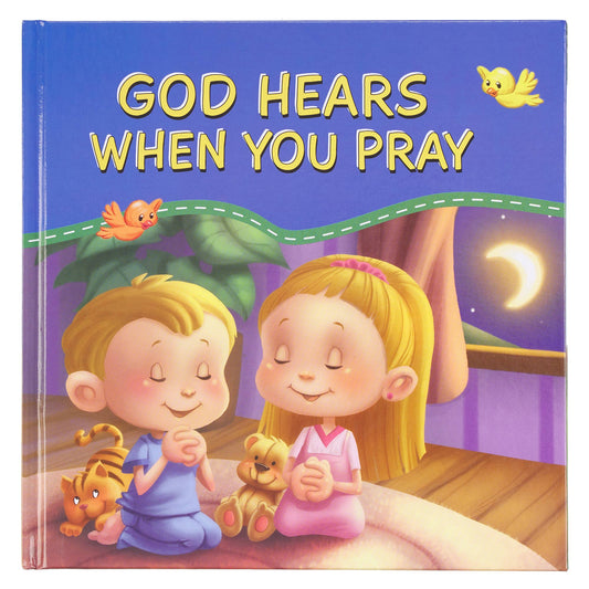 God Hears When You Pray Childrens Book