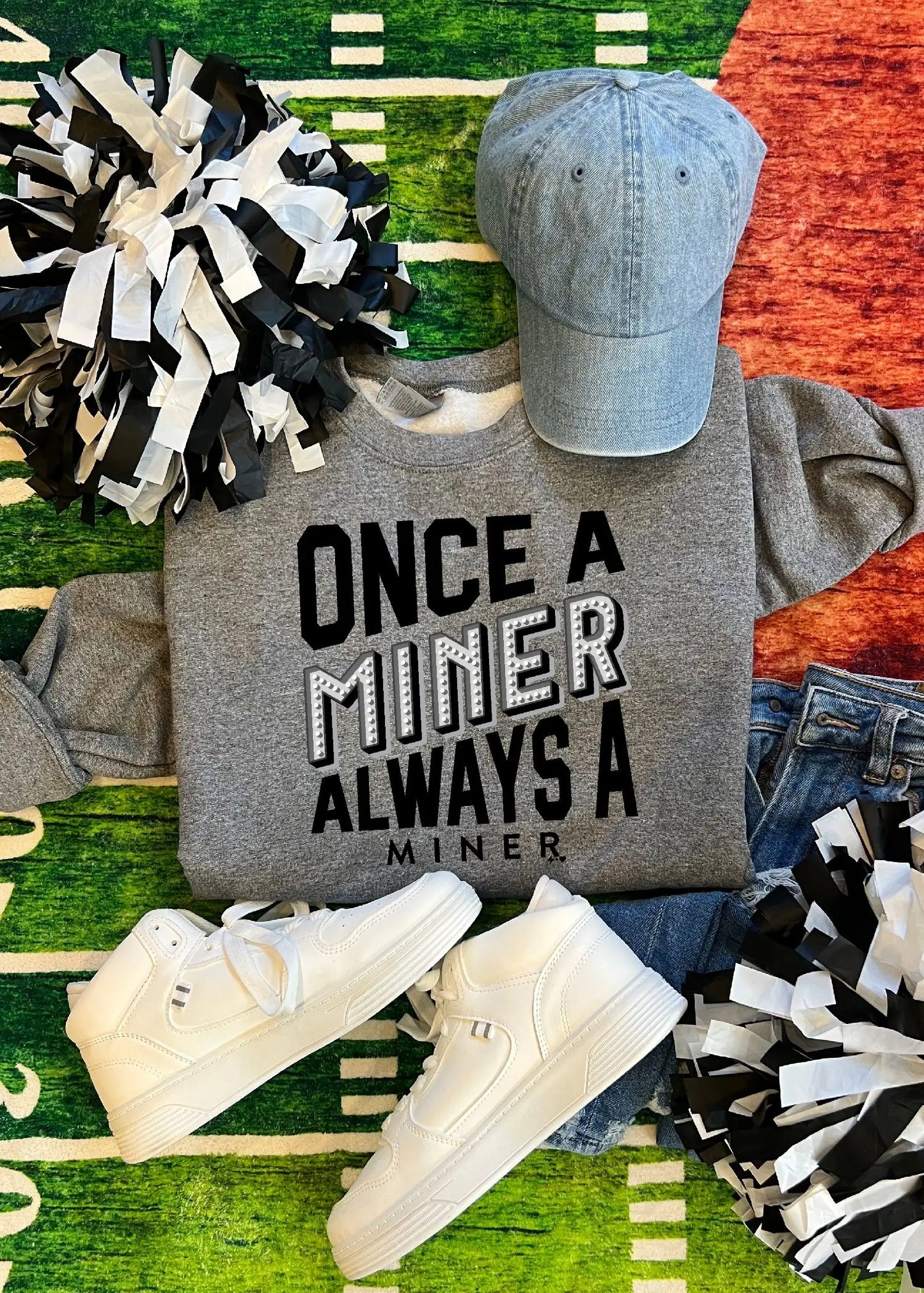 Once a Miner Always a Miner Sweatshirt