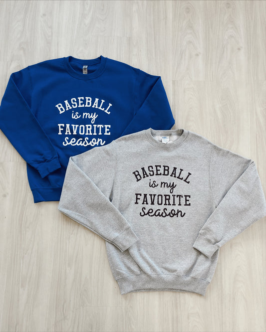 Baseball is My Favorite Season Sweatshirt